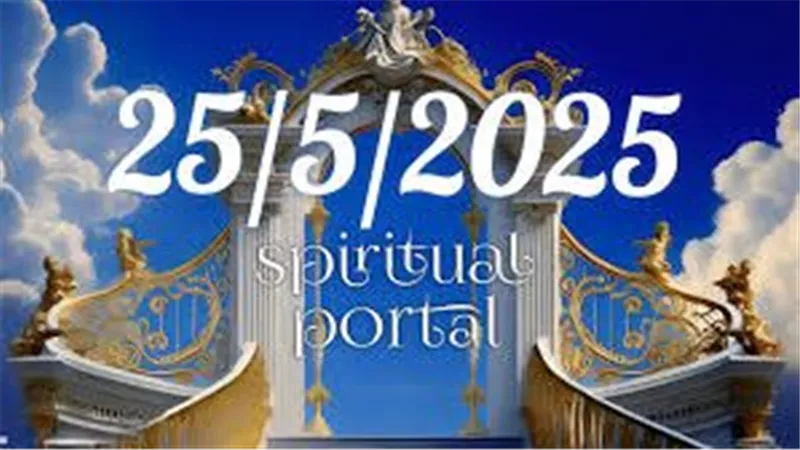 ماذا سيحدث يوم 25-5-2025...يوم مميز من حيث الأرقام والطاقات ولكنه يحمل الكثير من الأحداث والمفاجآت فأستعدوا  لها