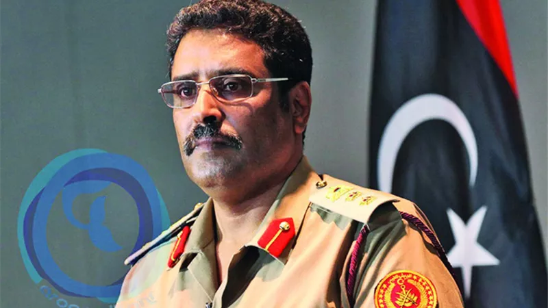 خبر سار يزفة اللواء أحمد المسماري المتحدث بأسم قائد الجيش الوطني الليبي
